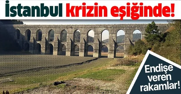 İstanbul’un suyu 15 günde yüzde 2,3 azaldı! Barajlar alarm veriyor
