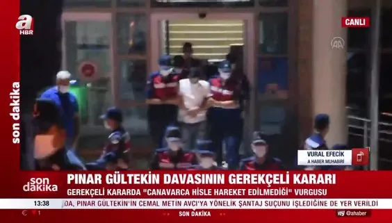 PINAR GÜLTEKİN GEREKÇELİ KARAR! Pınar Gültekin olayında ''şantaj videosu ve canavarca his'' vurgusu