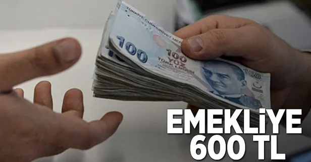 Emekliye 600 TL