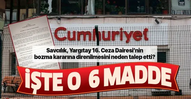 İşte 'Cumhuriyet' davasında direnme talebinin sebebi