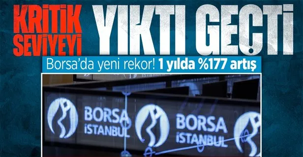 Borsa İstanbul tarihinde bir ilk! O seviyeyi yıktı geçti! 1 yılda yüzde 177 yükseliş
