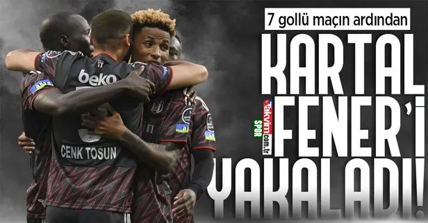 Beşiktaş Fenerbahçe'yi yakaladı!