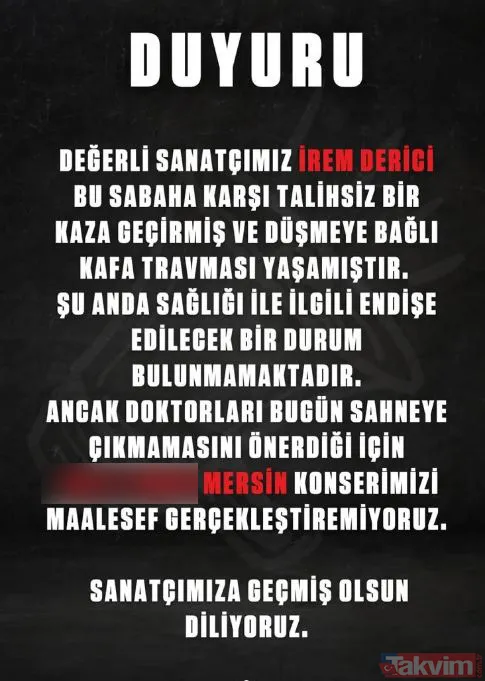 İrem Derici’den kötü haber! “Düşmeye bağlı kafa travması yaşamıştır” İşte son sağlık durumu... - 6