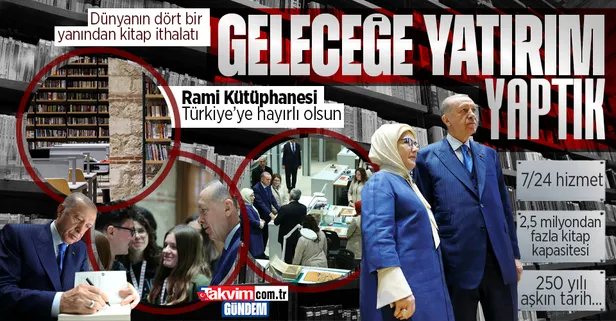 Başkan Erdoğan Rami Kütüphanesini açtı: Geleceğe yatırım yaptık! Dünyanın dört bir yanından kitap ithalatı...