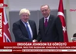 Başkan Erdoğan, Birleşik Krallık Başbakanı Boris Johnson ile görüştü