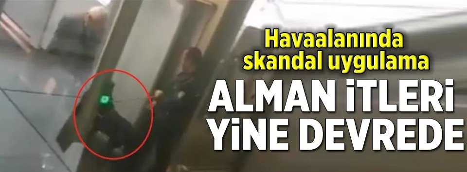 Düsseldorf havalimanında skandal uygulama