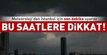 Son dakika: Meteoroloji İstanbul için uyardı! Bugün İstanbul'da hava nasıl olacak? 7 Eylül Cuma hava durumu