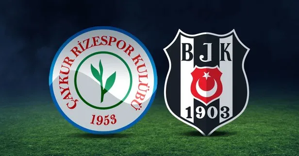 Rizespor-Beşiktaş maçı ne zaman?