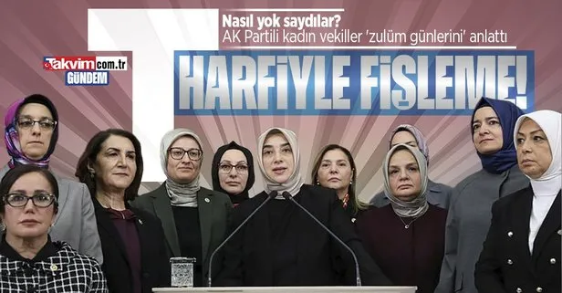 Başörtüsüne anayasal güvence geliyor... ’T’ harfiyle fişleme! AK Partili kadın vekiller zulüm günlerini anlattı