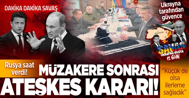 Dakika dakika Rusya-Ukrayna savaşı! Kiev - Moskova müzakerelerinin 3. turu sona erdi: "Küçük de olsa ilerleme var"