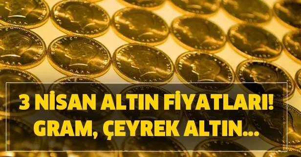 Altın haftayı nasıl kapatacak? 3 Nisan gram çeyrek altın fiyatları!