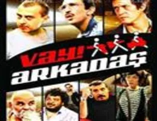 Vay Arkadaş filminden kareler