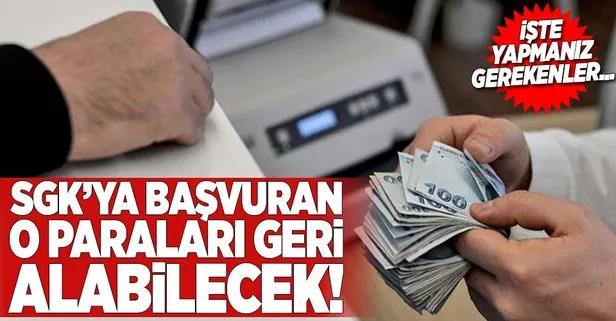sgk ya basvuran o paralari geri