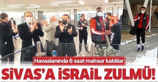 Maccabi maçı sonrası Tel-Aviv havaalanına gelen Sivasspor’a İsrailli yetkililer adeta işkence yaptı