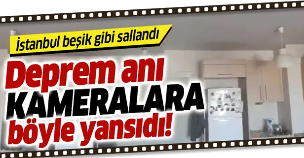 İstanbul'da deprem! Deprem anı kameralara böyle yansıdı!