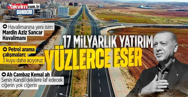 Mardin’de yatırım günü! Başkan Erdoğan açıkladı: 17 milyarlık yatırım yüzlerce eser...