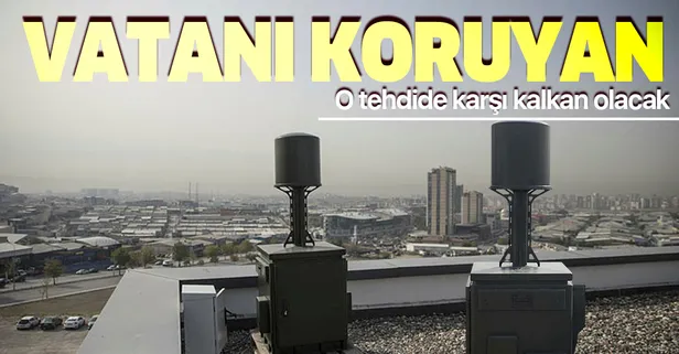 Drone tehdidine karşı İlter kalkanı: Vatanı koruyan!