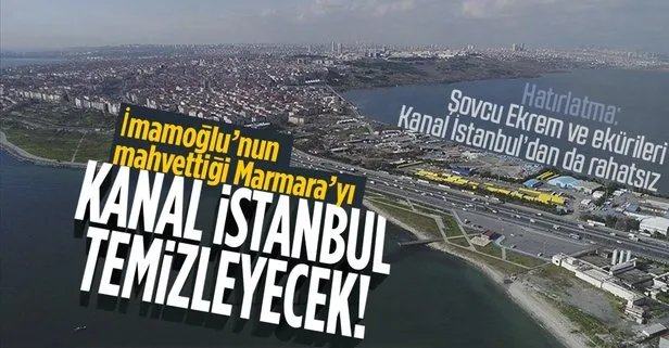 Silahtarağa’da şov yapanlar Kanal İstanbul’u da istemiyordu! Marmara’yı işgal eden deniz salyasını Kanal İstanbul azaltacak!