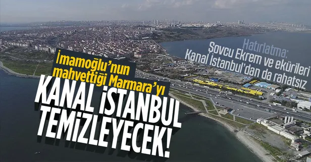 Silahtarağa'da şov yapanlar Kanal İstanbul'u da istemiyordu! Marmara'yı işgal eden deniz salyasını Kanal İstanbul azaltacak!