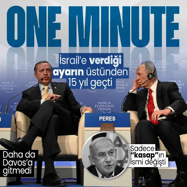 Başkan Erdoğanın İsraile karşı yaptığı one minute çıkışının üzerinden 15 yıl geçti
