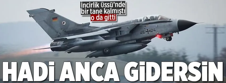 Hadi anca gidersiniz!