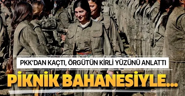 PKK'dan kaçtı örgütün kirli yüzünü anlattı! Piknik bahanesiyle...