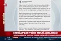 Başkan Erdoğan’dan yoğun mesai açıklaması!