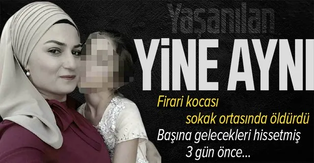SON DAKİKA: Remziye Yoldaş cezaevinden firar eden kocası tarafından öldürüldü! Cinayetten 3 gün önce koruma kararı aldırmış