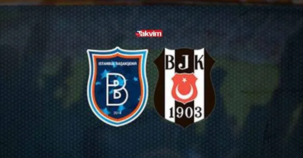Bein Sports 1 Başakşehir Beşiktaş maçı canlı izle! Başakşehir Beşiktaş maçı canlı nasıl izlenir? İşte 11’ler...