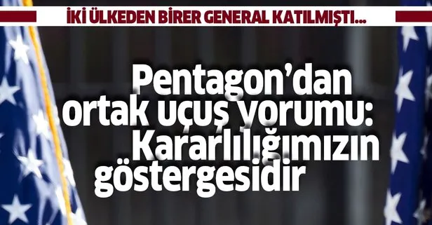 Pentagon'dan ortak uçuş açıklaması