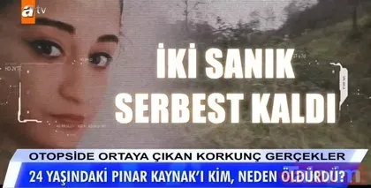 Müge Anlı’da son dakika Pınar Kaynak cinayeti gelişmesi! Görgü tanığı konuştu: Sabahlara kadar...