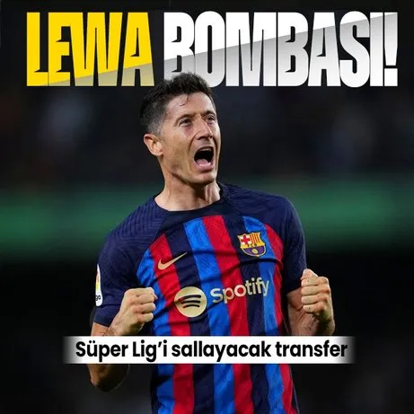 Fenerbahçe Robert Lewandowski transferi ile Türkiye’yi dünyayı sallayaracak! İşte Süper Lig’in yeni golcüsü