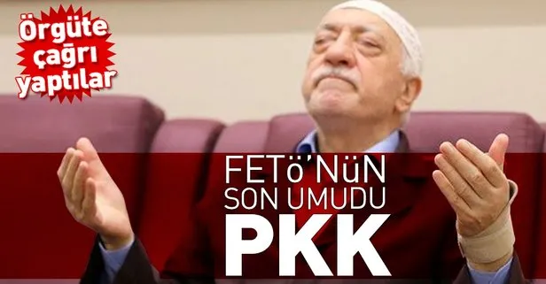 FETÖnün son umudu PKK