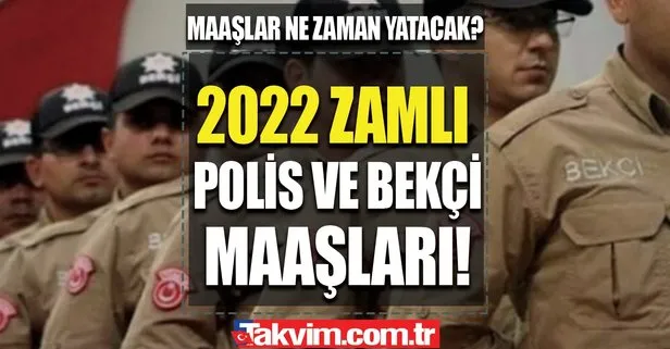 Emekli polis ve bekçi maaş zammı ne kadar oldu? 2022 Temmuz en düşük ve en yüksek polis, başkomiser ve bekçi maaşları kaç TL?