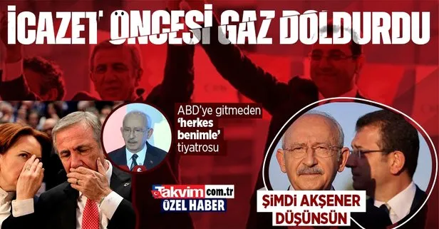 Şimdi Meral Akşener düşünsün! ABD ziyareti öncesi Kemal Kılıçdaroğlu’na gaz dolumu! Ekrem İmamoğlu ve Mansur Yavaş...