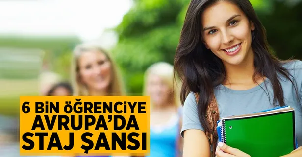 6 bin öğrenciye Avrupa’da staj şansı