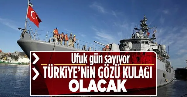 Ufuk Korveti gün sayıyor! Türkiye’nin gözü kulağı olacak