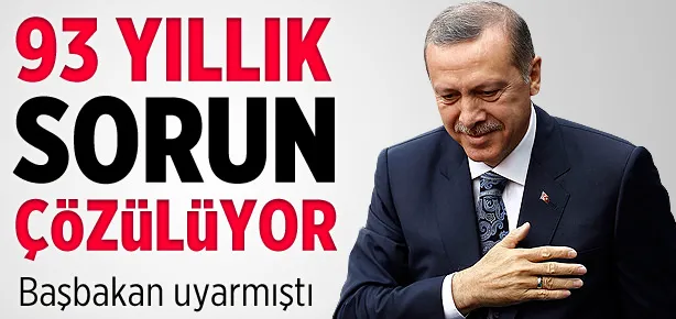93 yıllık sorun çözülüyor