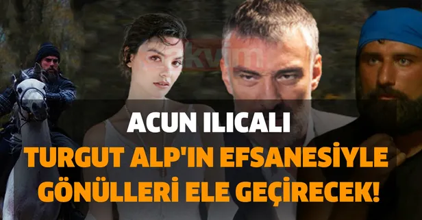 Hayranları sevindi! Acun Ilıcalı, Turgut Alp'in efsanesiyle gönülleri ele geçirecek! Survivor'ın yıldızı da kadroya katıldı!