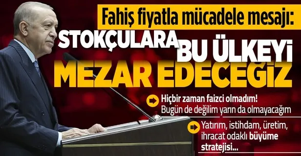 Başkan Erdoğan’dan fahiş fiyatla mücadele mesajı