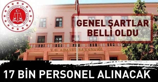 Adalet Bakanlığı personel alımı başvuru şartları neler? 2019 PGM CTE personel alımı ne zaman?