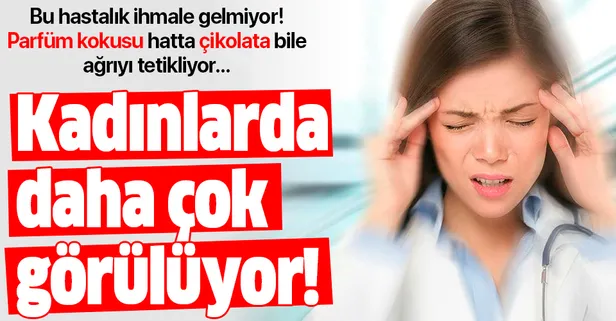 Migren ihmale gelmiyor! Parfüm kokusu ve çikolata migren ağrısını tetikliyor