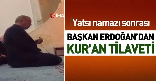 Cumhurbaşkanı Erdoğan İskenderun’da Kur’an-ı Kerim okudu