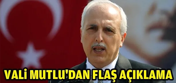 Vali’den flaş açıklama
