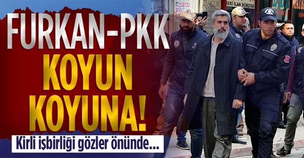 Furkan-PKK koyun koyuna! Kirli işbirliği gözler önünde