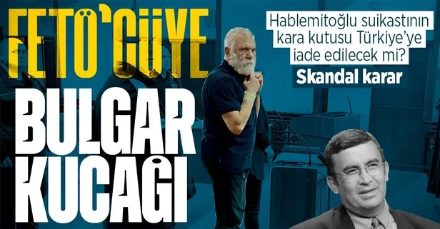 Bulgaristan mahkemesinden skandal karar!Hablemitoğlu suikastı zanlısı Levent Göktaş’ın Türkiye’ye iadesi reddedildi