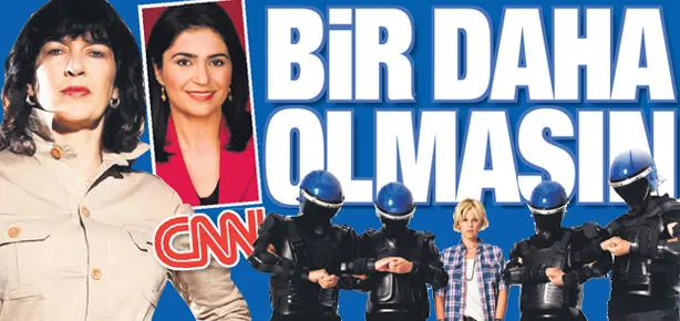 CNN Aman dedi!