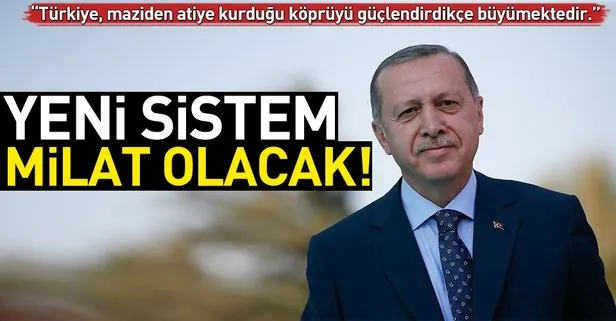 Yeni sistem milat olacak!