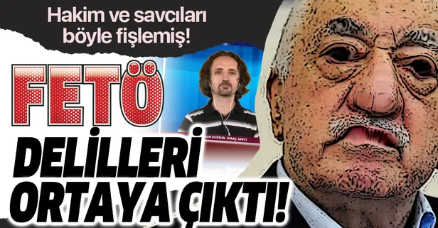‘Hakkımda delil yok’ diyen ihraç savcı Hasan Dursun’un FETÖ delilleri ortaya çıktı! Hakim-savcıları fişlemiş!