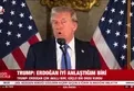 Trump: Erdoğan çok akıllı ve güçlü bir lider!